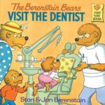 The Berenstain Bears Visit the Dentist
